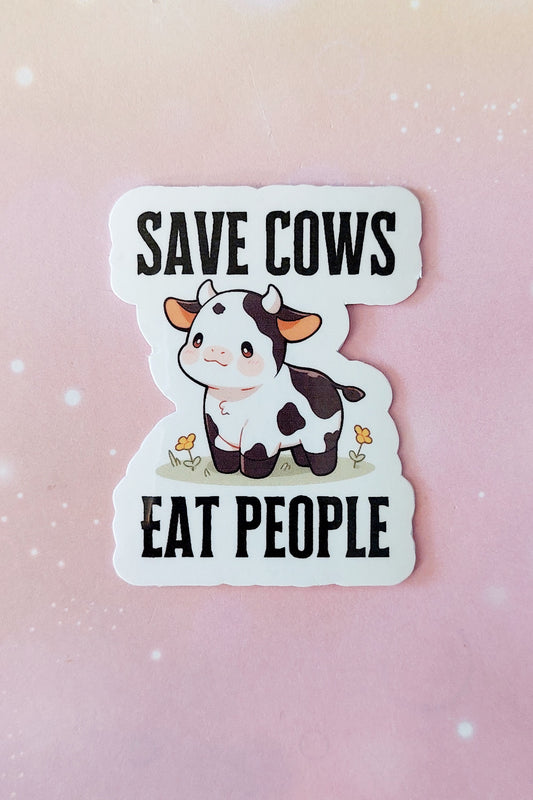 Sarcastic Vegan Sticker, Save Cows Eat People