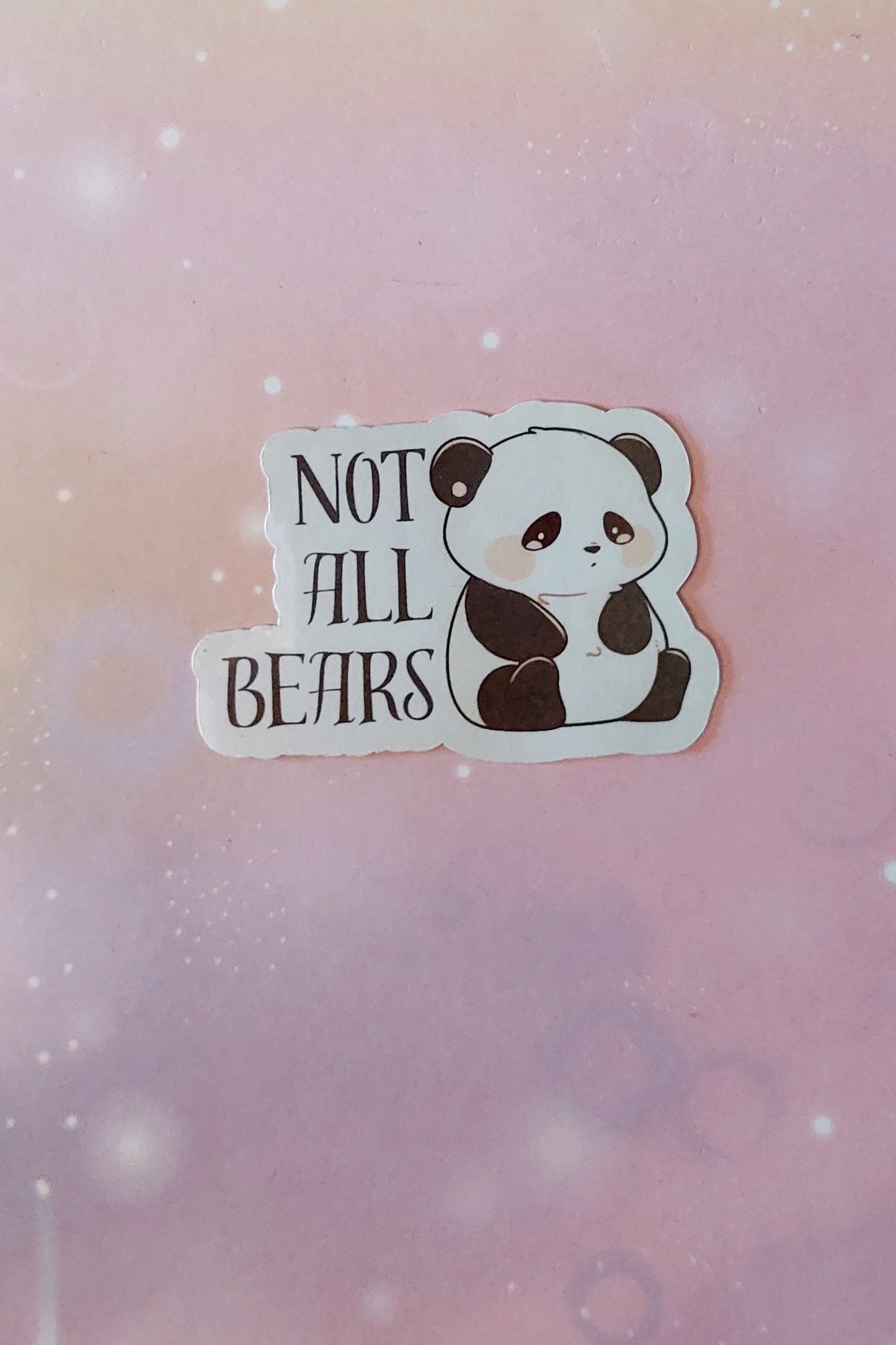 Sticker Not all Bears witziger und niedlicher feministischer Sticker kleines Geschenk für Feminist Aufkleber sassy Witz kawaii Panda Bär